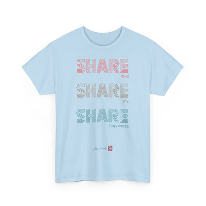 Share love, share joy, share happiness. Unisex T-Shirt. Positive Vibes. Stylisch. Positive Botschaft. Mentale Gesundheit. Bram Tanamal.