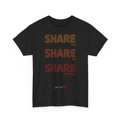 Share love, share joy, share happiness. Unisex T-Shirt. Positive Vibes. Stylisch. Positive Botschaft. Mentale Gesundheit. Bram Tanamal.