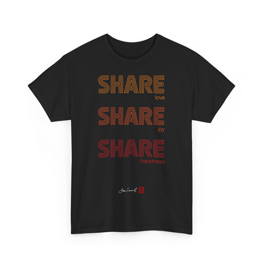 Share love, share joy, share happiness. Unisex T-Shirt. Positive Vibes. Stylisch. Positive Botschaft. Mentale Gesundheit. Bram Tanamal.