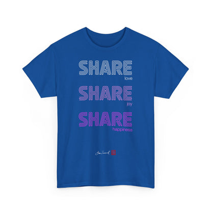Share love, share joy, share happiness. Unisex T-Shirt. Positive Vibes. Stylisch. Positive Botschaft. Mentale Gesundheit. Bram Tanamal.