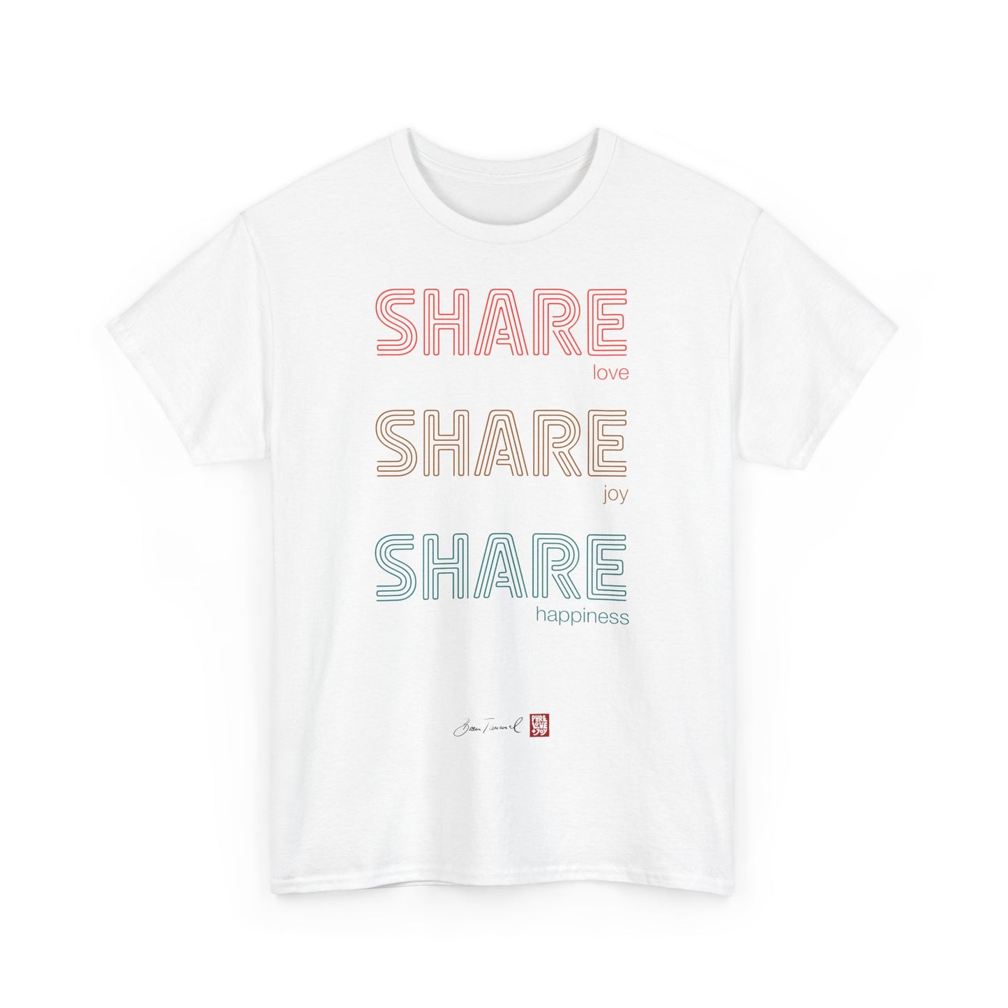 Share love, share joy, share happiness. Unisex T-Shirt. Positive Vibes. Stylisch. Positive Botschaft. Mentale Gesundheit. Bram Tanamal.