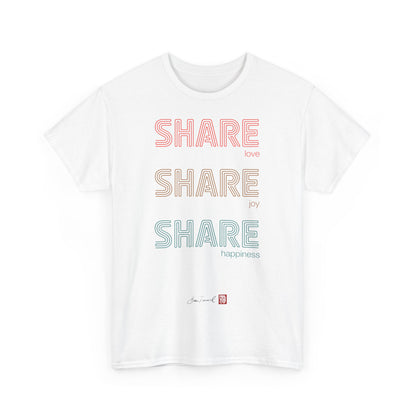 Share love, share joy, share happiness. Unisex T-Shirt. Positive Vibes. Stylisch. Positive Botschaft. Mentale Gesundheit. Bram Tanamal.