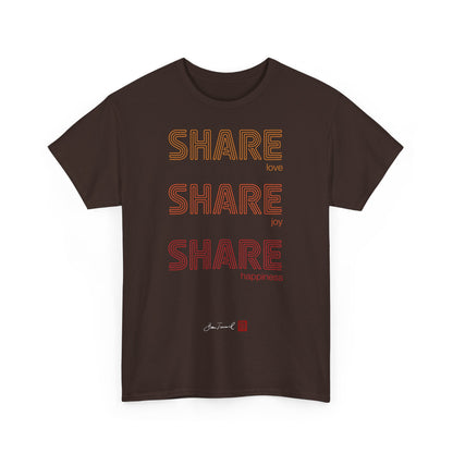 Share love, share joy, share happiness. Unisex T-Shirt. Positive Vibes. Stylisch. Positive Botschaft. Mentale Gesundheit. Bram Tanamal.