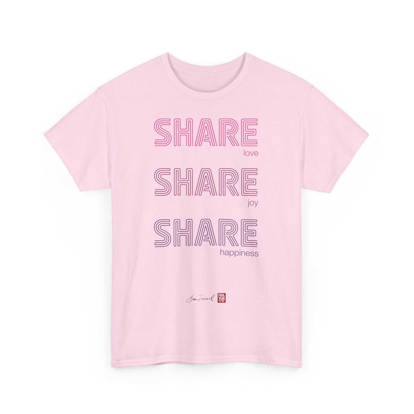 Share love, share joy, share happiness. Unisex T-Shirt. Positive Vibes. Stylisch. Positive Botschaft. Mentale Gesundheit. Bram Tanamal.