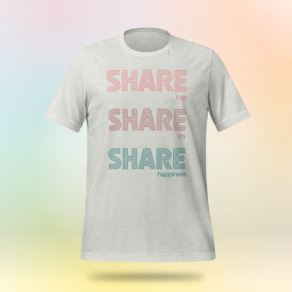 Share love, share joy, share happiness. Unisex-T-Shirt. Hell