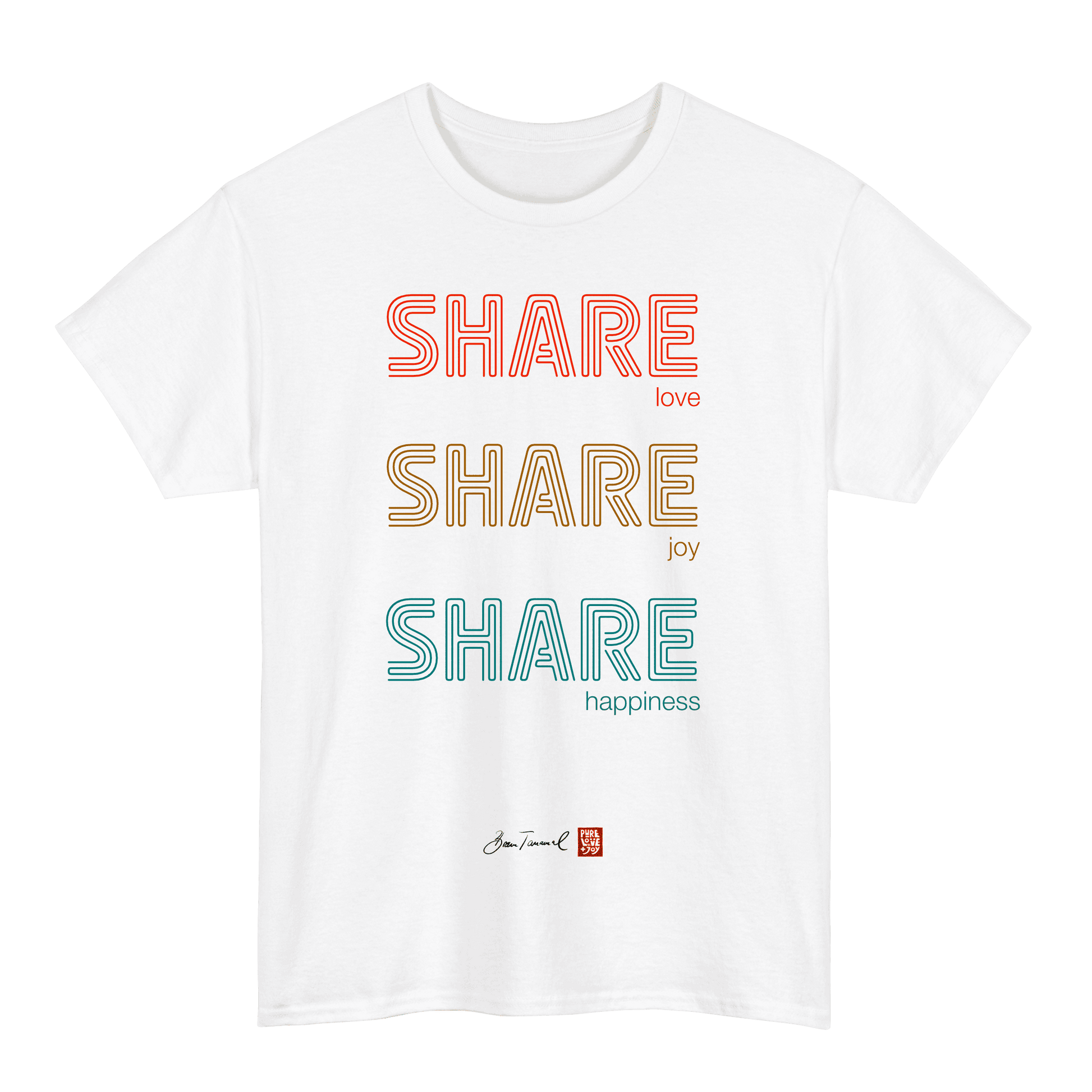 Share love, share joy, share happiness. Unisex T-shirt