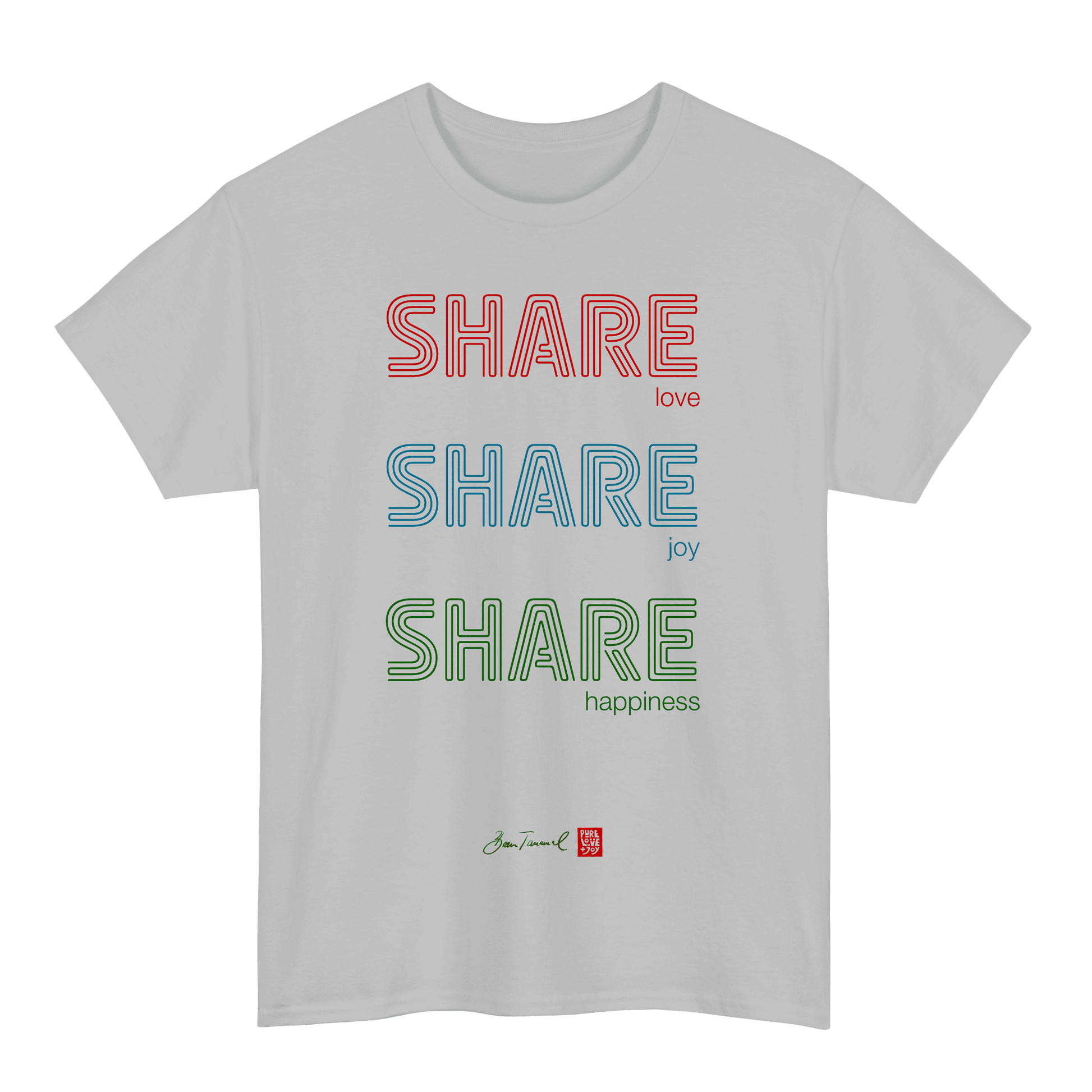 Share love, share joy, share happiness. Unisex T-shirt
