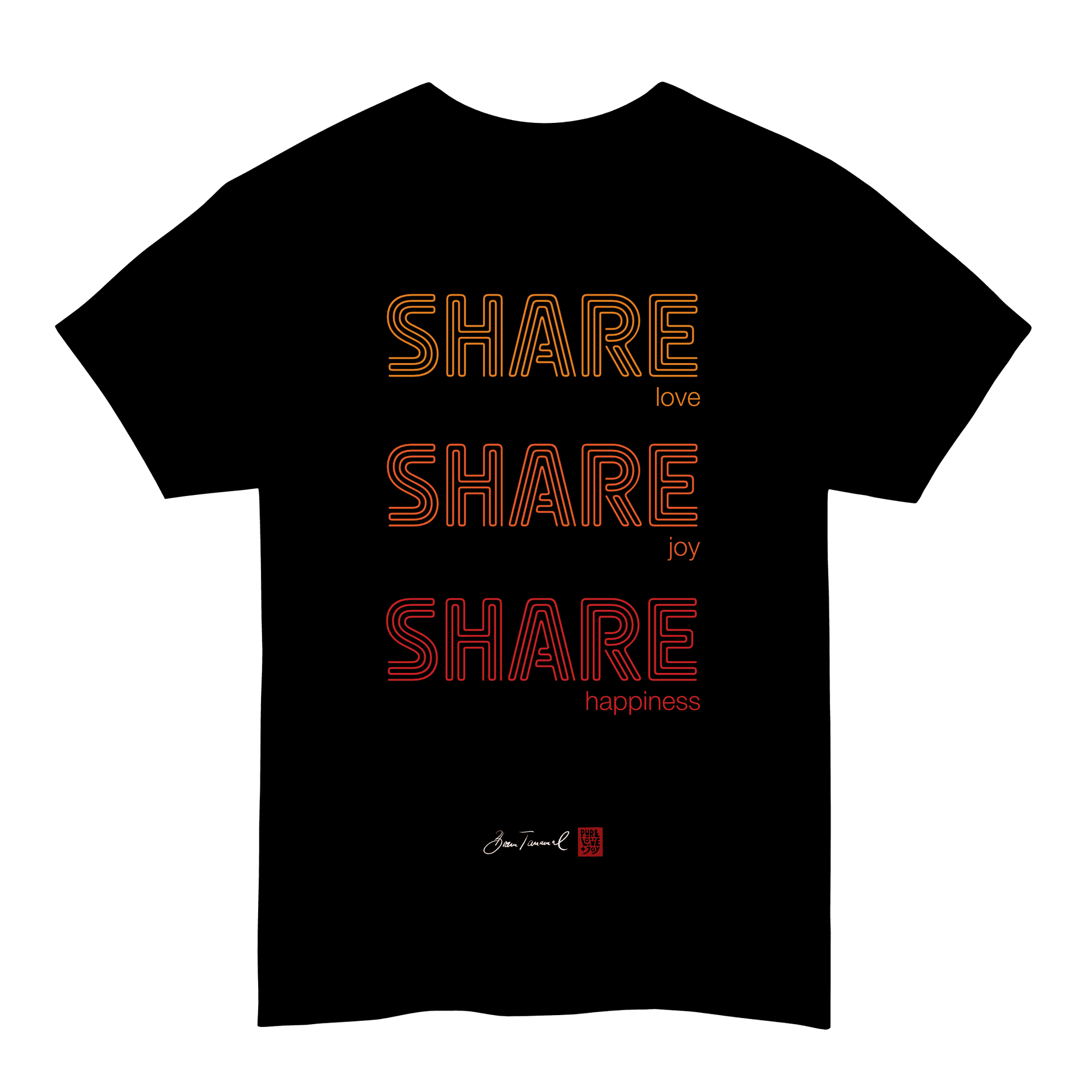 Share love, share joy, share happiness. Unisex T-shirt