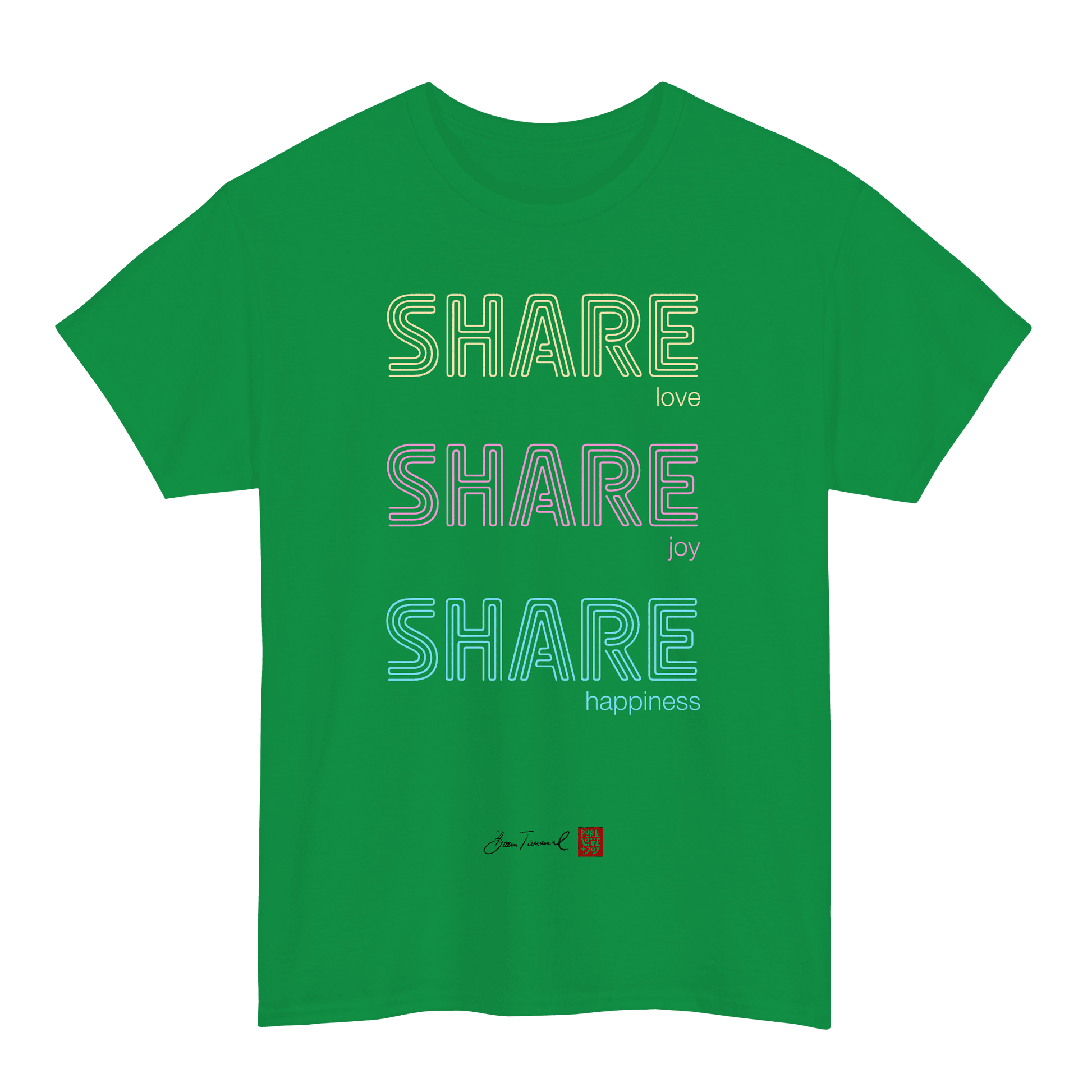 Share love, share joy, share happiness. Unisex T-shirt